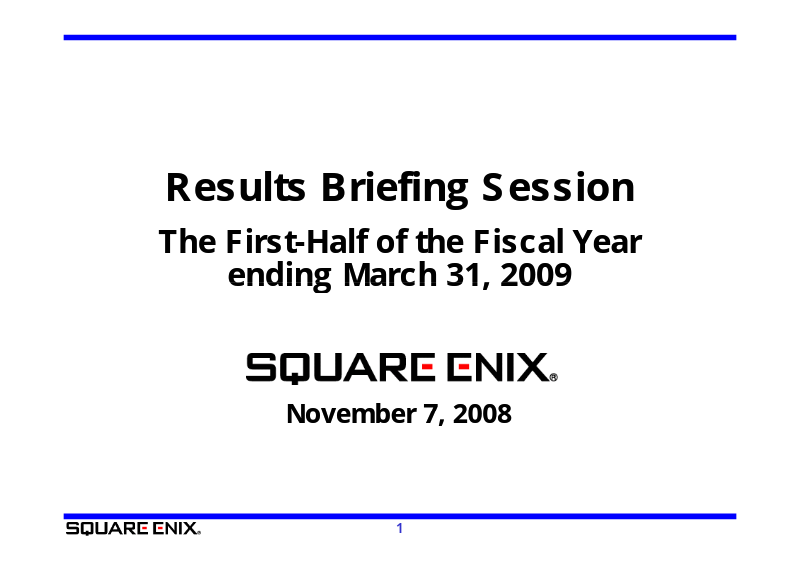 Cover of Square Enix Results Briefing Session: First-Half of the Fiscal Year Ending March 31, 2009