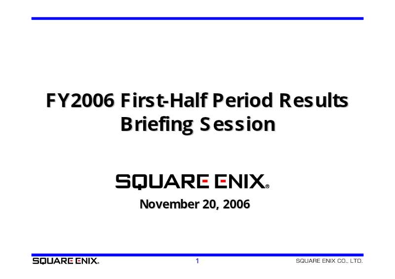 Cover of Square Enix FY2006 Half Period Results