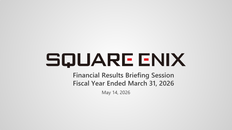Cover of Square Enix Financial Results Briefing Session: Fiscal Year Ended March 31, 2026