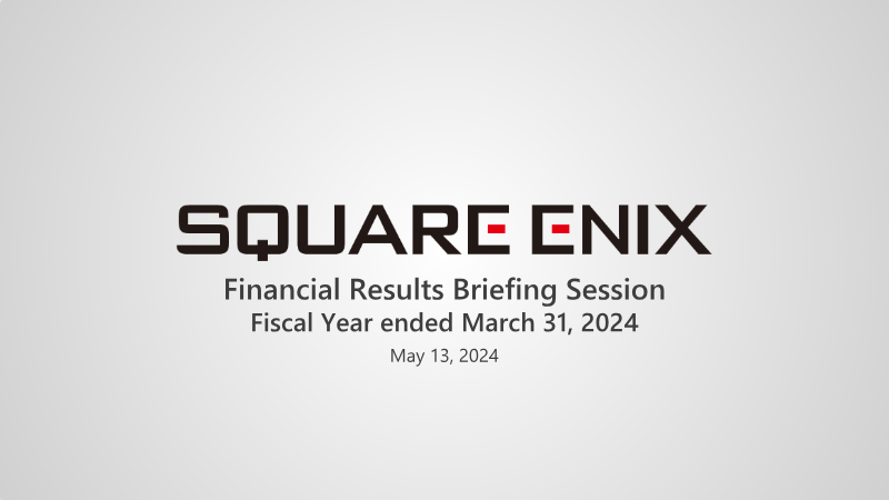 Cover of Square Enix Holdings Financial Results Briefing Session: Fiscal Year ended March 31, 2024