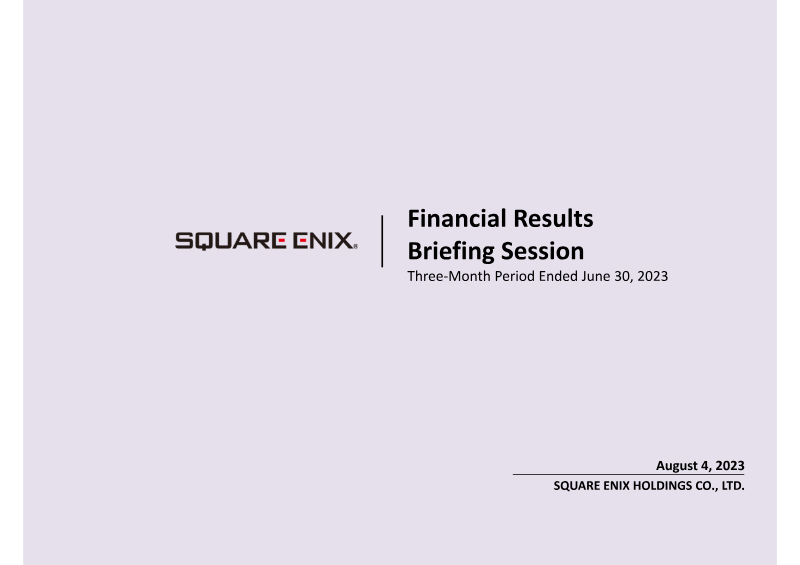 Cover of Square Enix Holdings Financial Results: Three-Month Period Ended June 30, 2023