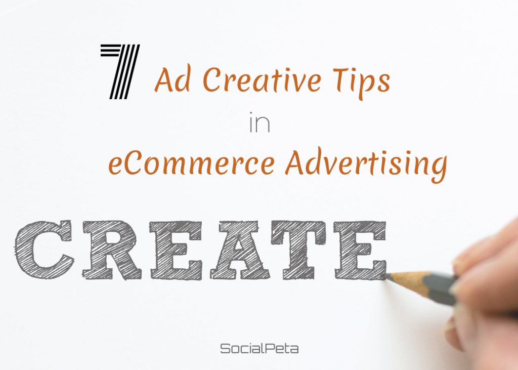 Cover of 7 Ad Creative Tips in eCommerce Advertising