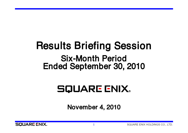 Cover of Results Briefing Session for the Six-Month Period Ended September 30, 2010: Square Enix Holdings Co., Ltd.