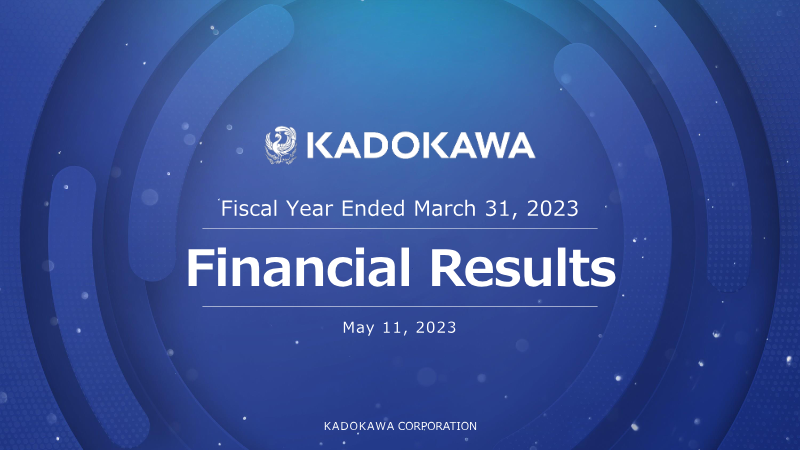 Cover of Kadokawa Financial Results: Fiscal Year Ended March 31, 2023