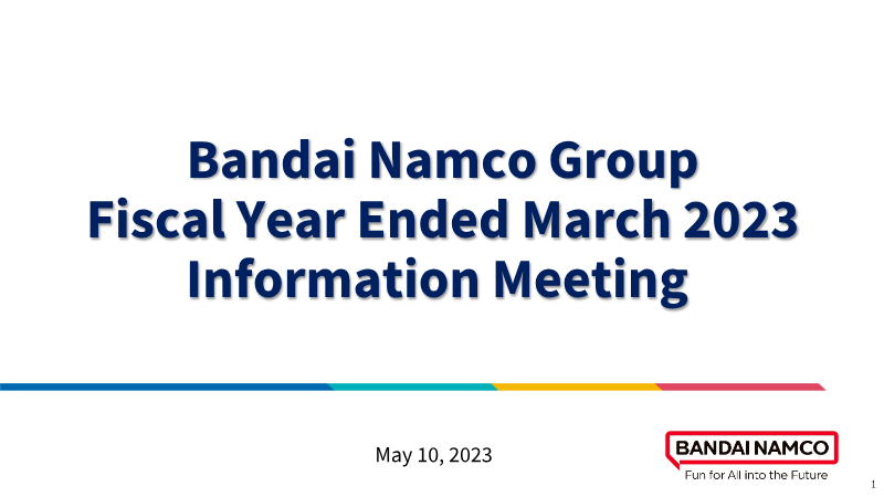 Cover of Bandai Namco Group Fiscal Year Ended March 2023 Information Meeting