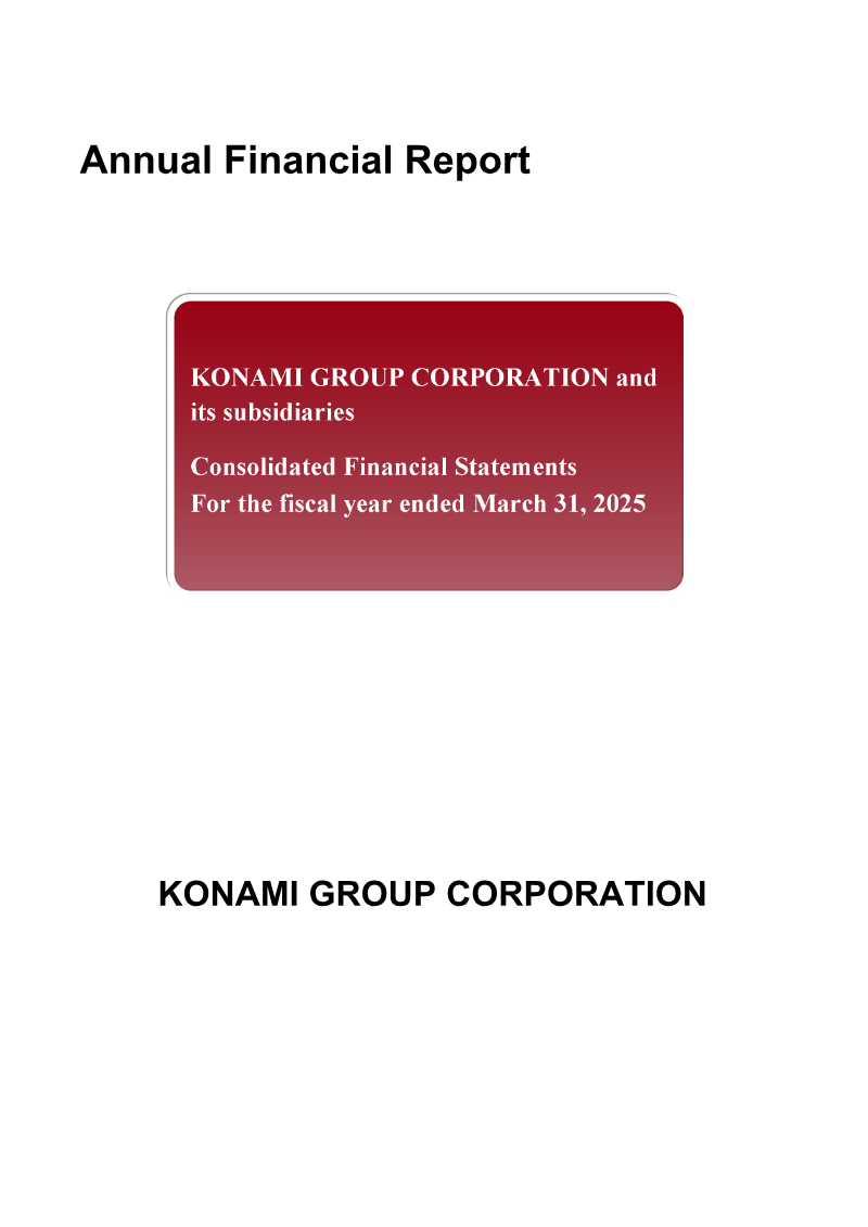 Cover of Konami Group Annual Financial Report: Fiscal Year Ended March 31, 2025