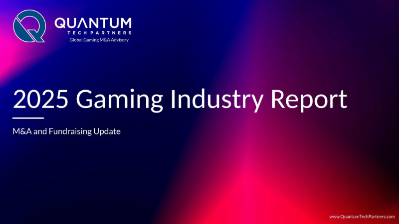 Cover of 2025 Gaming Industry Report: M&A and Fundraising Update