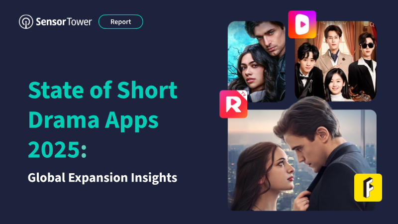 Cover of State of Short Drama Apps 2025: Global Expansion Insights