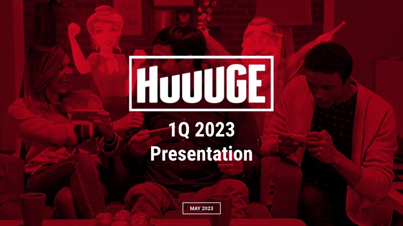 Cover of Huuuge 1Q 2023 Presentation
