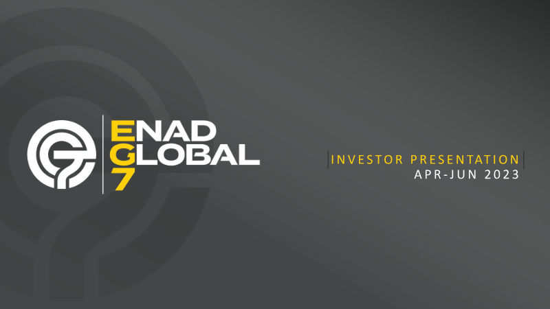 Cover of Enad Global 7 Investor Presentation: Apr-Jun 2023
