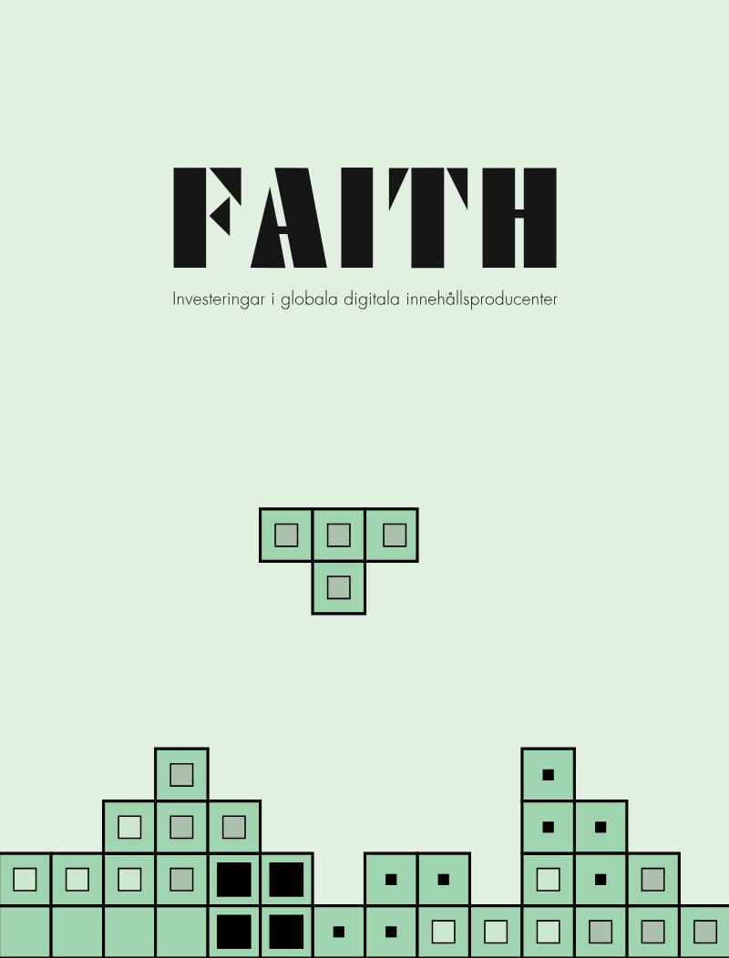 Cover of Faith: Investeringar i globala digitala innehållsproducenter