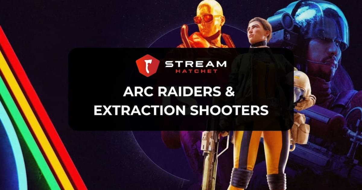 Cover of ARC Raiders and Extraction Shooters on Live Streaming