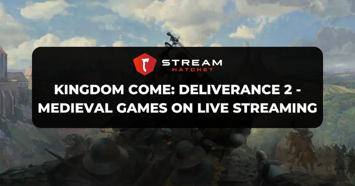 Cover of Kingdom Come: Deliverance 2 – Medieval Games on Live Streaming