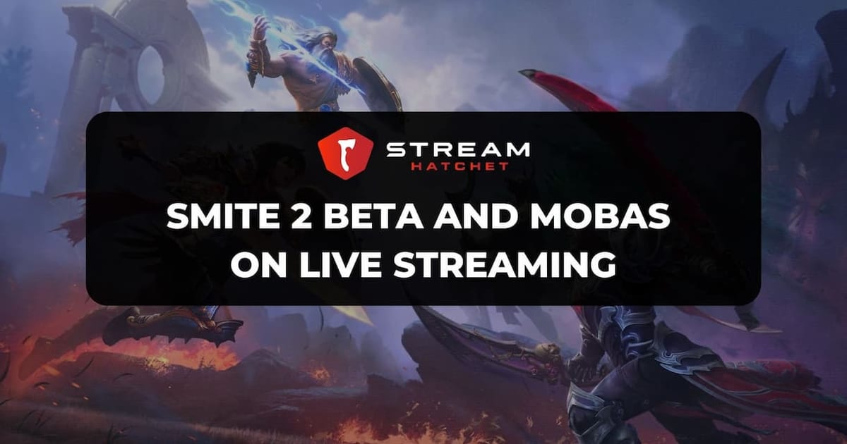 Cover of Smite 2 Beta and MOBAs on Live Streaming