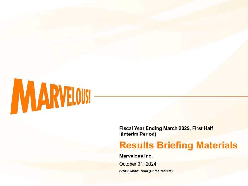 Cover of Marvelous Fiscal Year Ending March 2025: First Half Results Briefing Materials