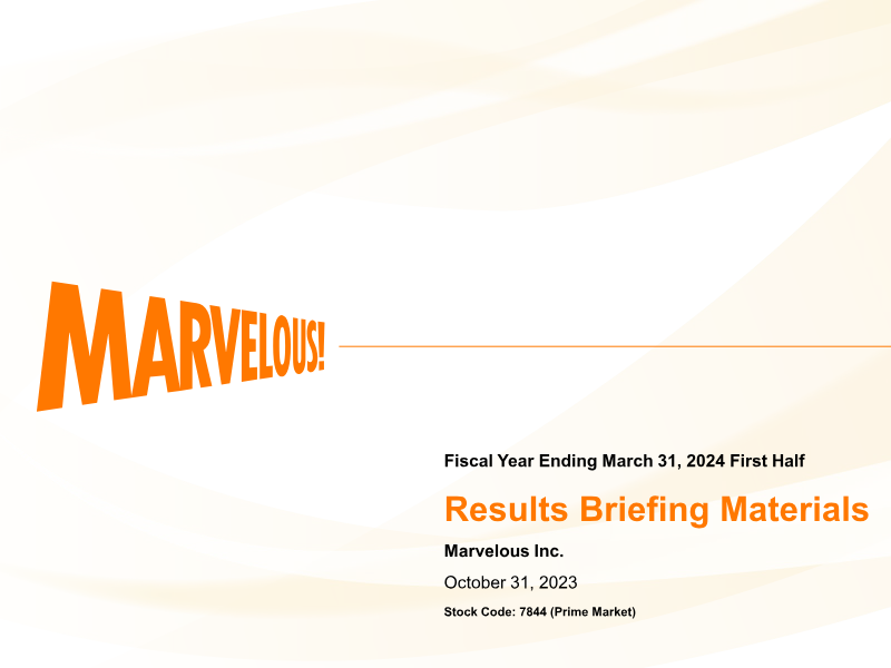 Cover of Marvelous Fiscal Year Ending March 31, 2024 First Half Results Briefing Materials