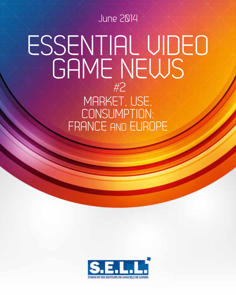 Cover of Essential Video Game News: Market, Use, Consumption - France and Europe (June 2014)