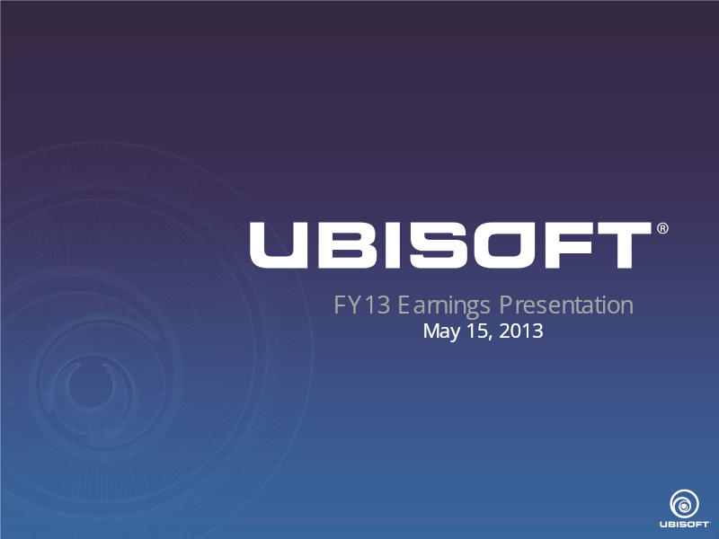 Cover of Ubisoft FY13 Earnings Presentation