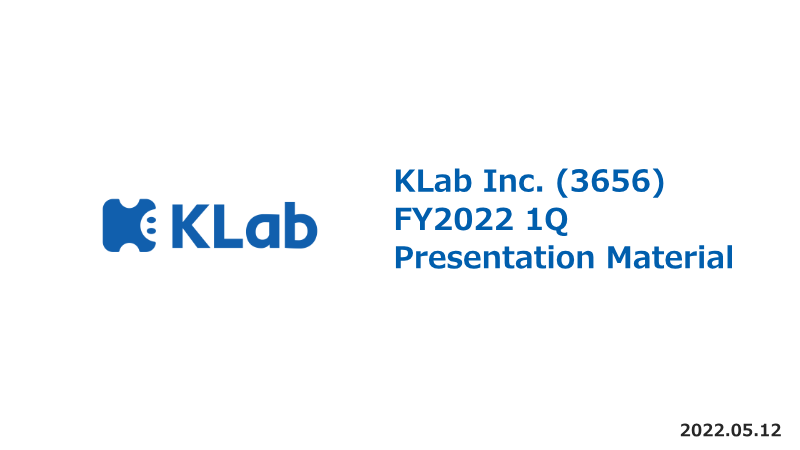 Cover of KLab FY2022 1Q Presentation Material