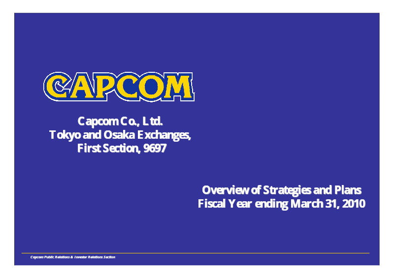 Cover of Capcom Overview of Strategies and Plans: Fiscal Year Ending March 31, 2010