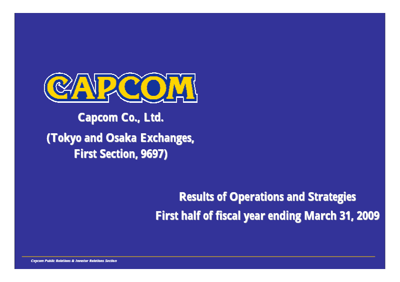 Cover of Capcom Results of Operations and Strategies: First Half of Fiscal Year Ending March 31, 2009