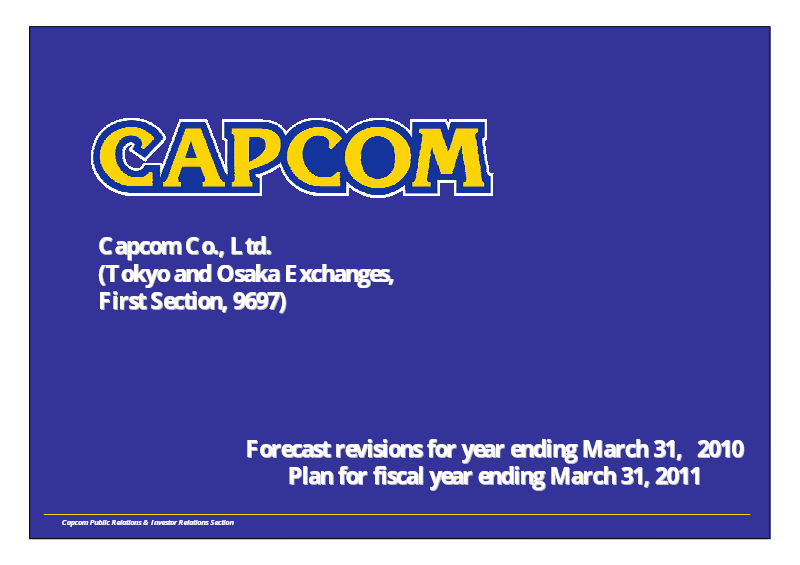 Cover of Capcom Forecast Revisions for Year Ending March 31, 2010 and Plan for Fiscal Year Ending March 31, 2011