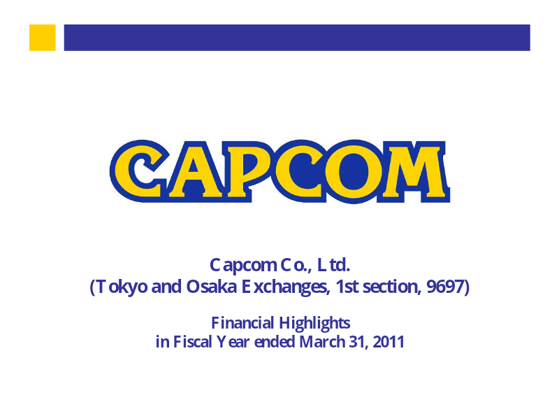 Cover of Capcom Financial Highlights: Fiscal Year Ended March 31, 2011