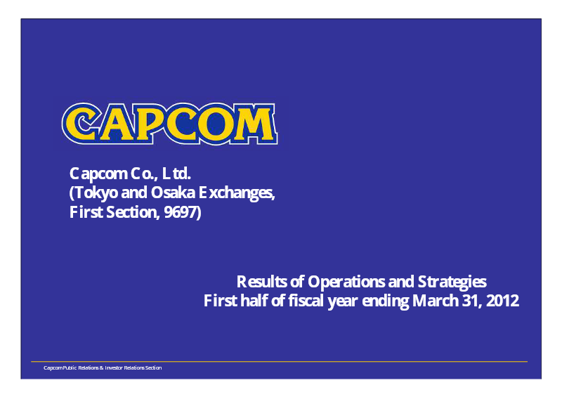 Cover of Capcom Results of Operations and Strategies: First Half of Fiscal Year Ending March 31, 2012