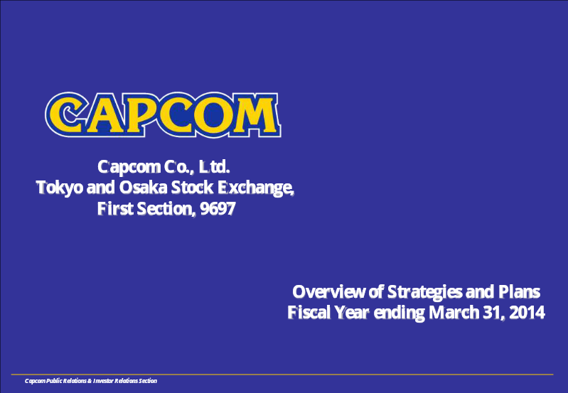 Cover of Capcom Overview of Strategies and Plans: Fiscal Year Ending March 31, 2014