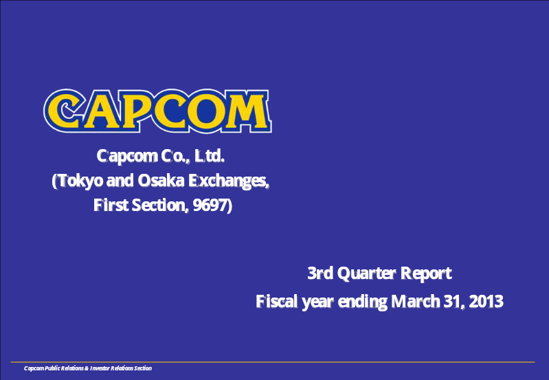 Cover of Capcom 3rd Quarter Financial Results: Fiscal Year Ending March 31, 2013