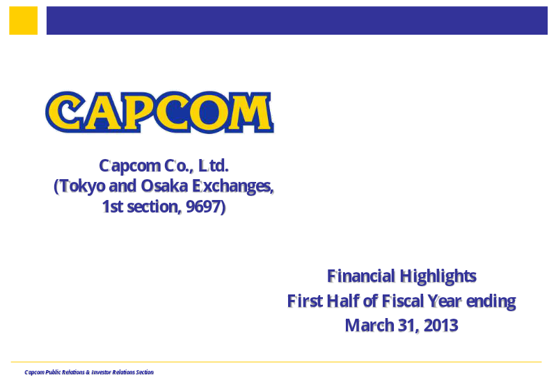 Cover of Capcom Financial Highlights: First Half of Fiscal Year Ending March 31, 2013