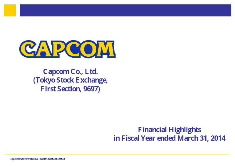 Cover of Capcom Financial Highlights: Fiscal Year Ended March 31, 2014