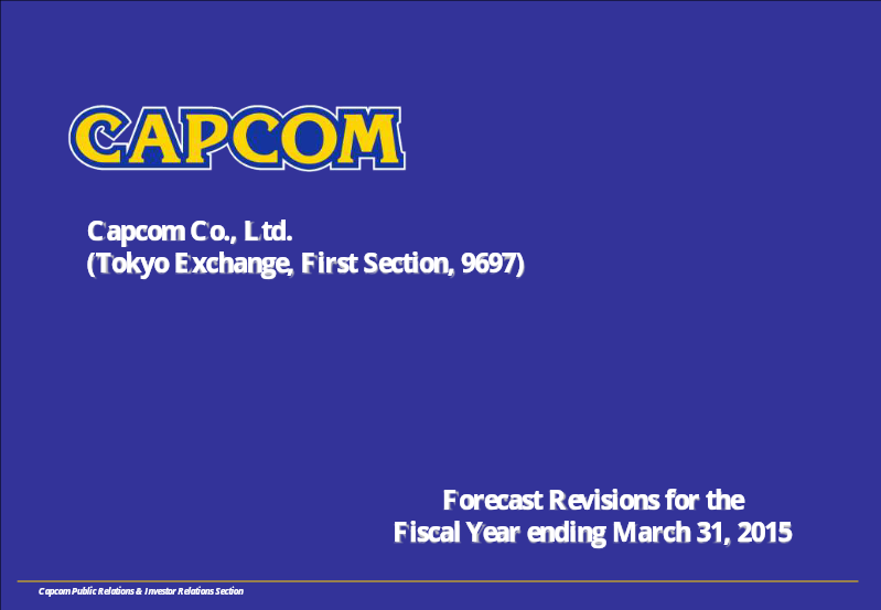 Cover of Capcom Forecast Revisions for the Fiscal Year Ending March 31, 2015