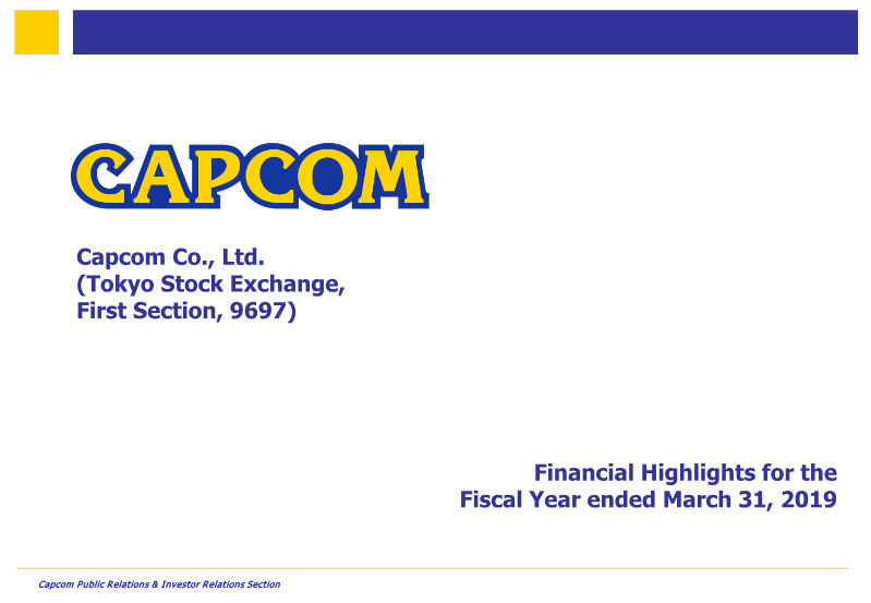 Cover of Capcom Financial Highlights: Fiscal Year Ended March 31, 2019