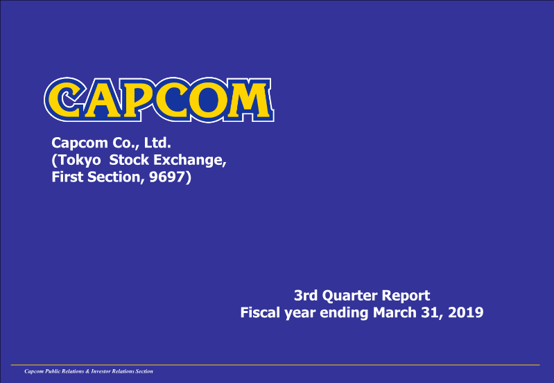 Cover of Capcom 3rd Quarter Financial Results: Fiscal Year Ending March 31, 2019