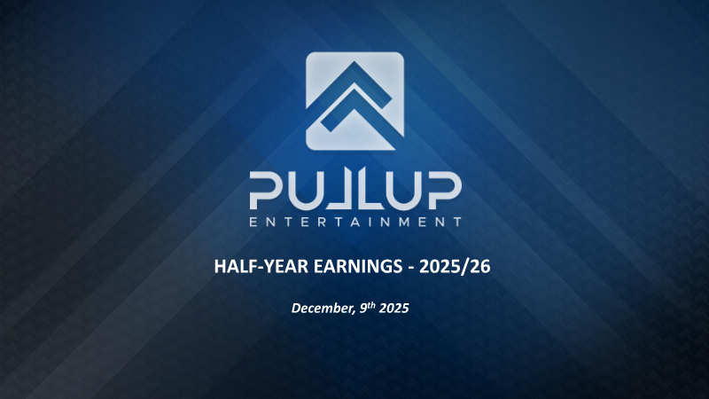 Cover of Pullup Entertainment Half-Year Earnings: 2025/26