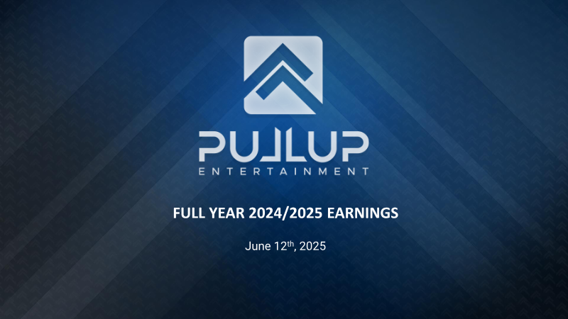 Cover of Pullup Entertainment Full Year 2024/2025 Earnings