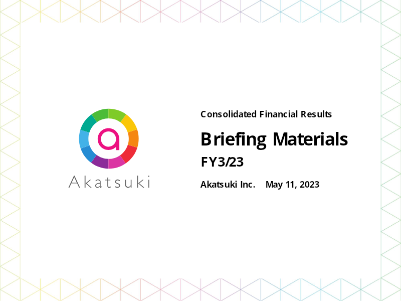Cover of Akatsuki Consolidated Financial Results: FY3/23