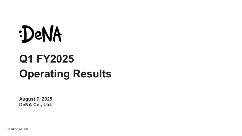 Cover of DeNA Q1 FY2025 Operating Results