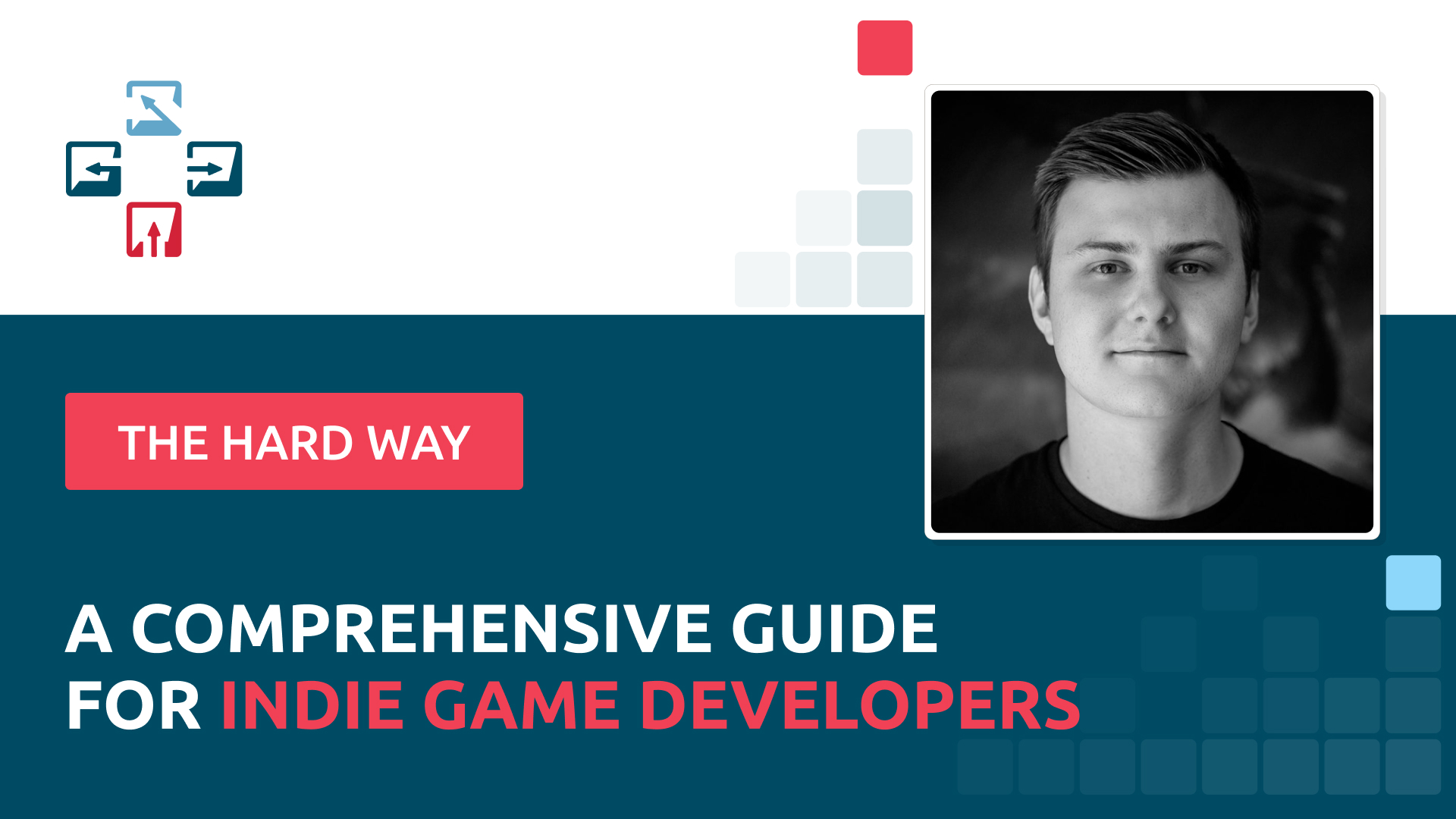 Cover of The Hard Way: A Guide for Indie Game Developers