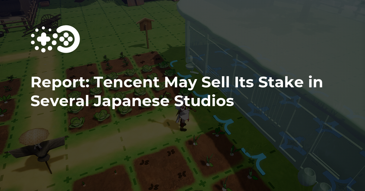 Cover of Tencent May Sell Its Stake in Several Japanese Studios