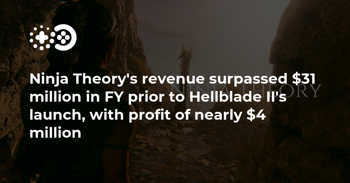 Cover of Ninja Theory's Revenue Surpassed $31 Million in FY Prior to Hellblade II's Launch