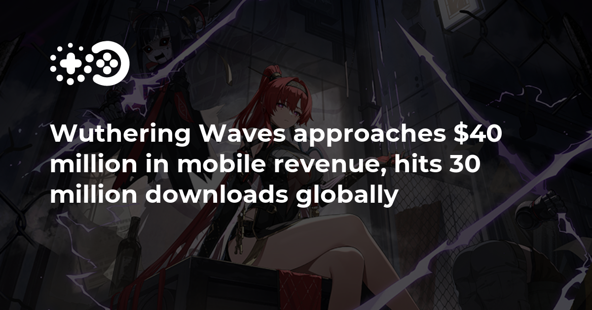 Cover of Wuthering Waves Approaches $40 Million in Mobile Revenue, Hits 30 Million Downloads Globally
