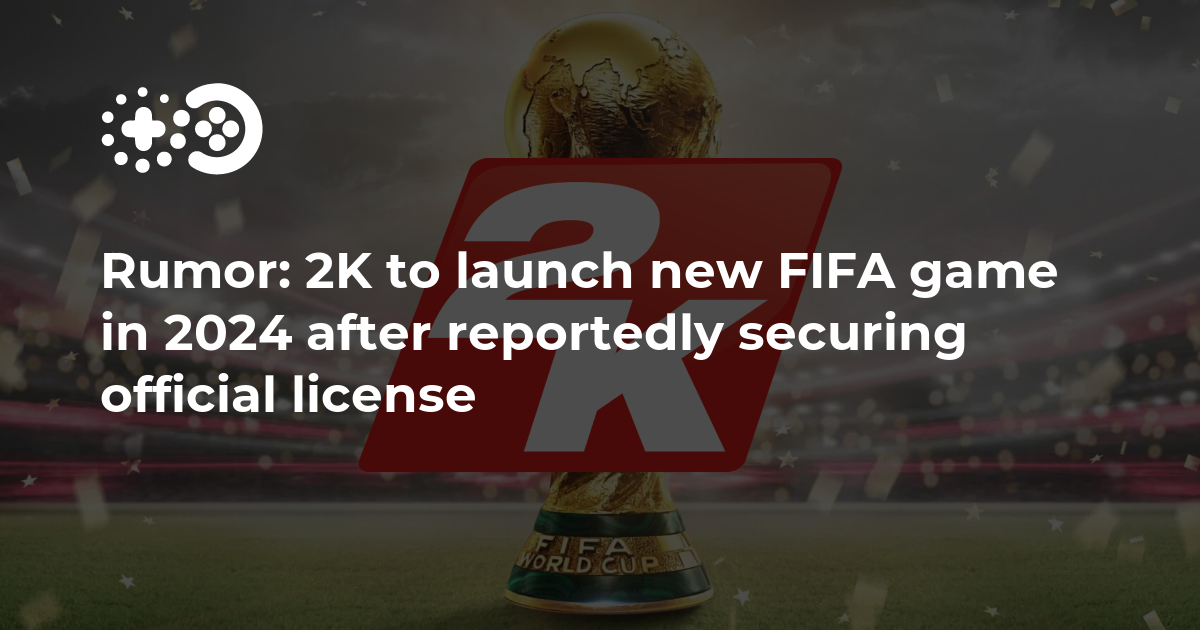 Cover of 2K to Launch New FIFA Game in 2024 After Reportedly Securing Official License