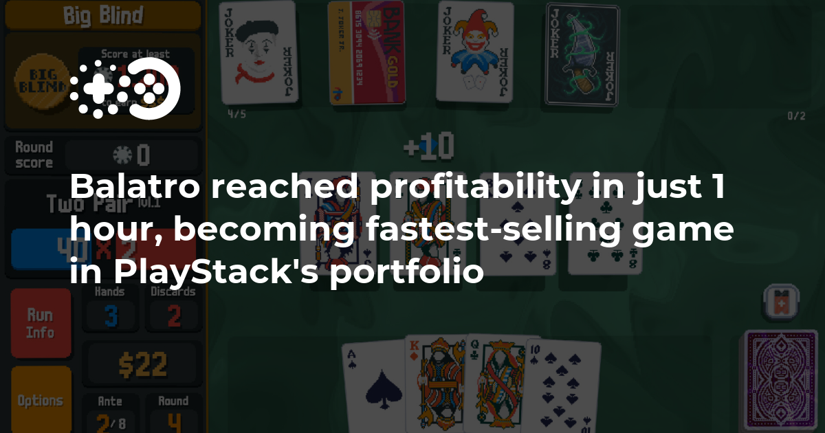 Cover of Balatro Reached Profitability in Just 1 Hour, Becoming Fastest-Selling Game in PlayStack’s Portfolio