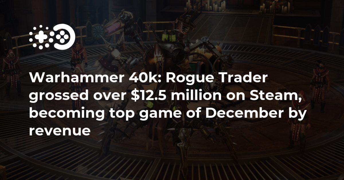 Cover of Warhammer 40,000: Rogue Trader Grossed Over $12.5 Million on Steam