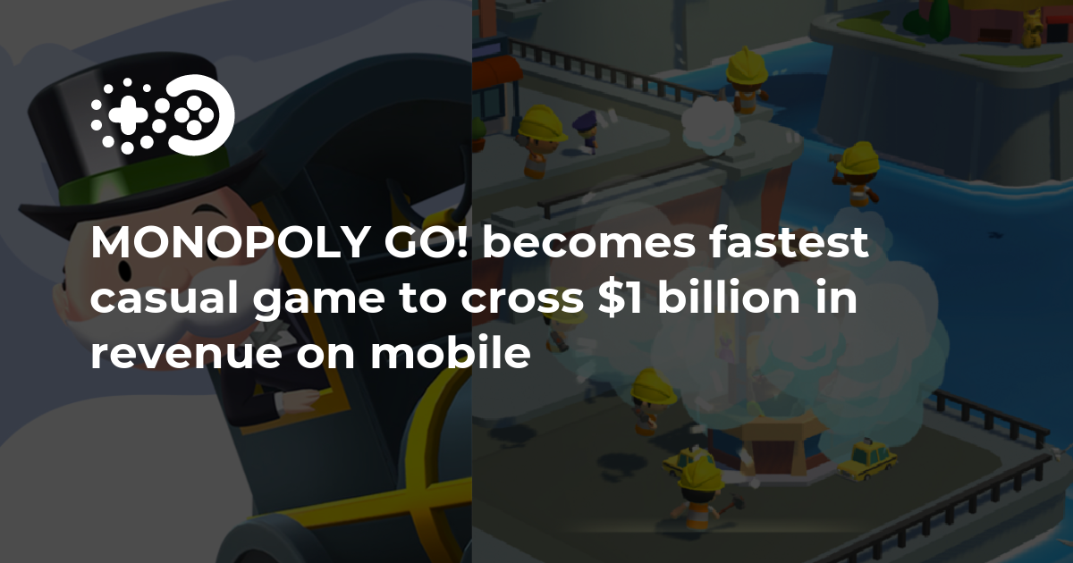 Cover of MONOPOLY GO! Becomes Fastest Casual Game to Cross $1 Billion in Revenue on Mobile