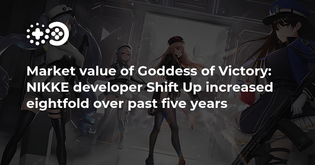 Cover of Market Value of Goddess of Victory: NIKKE Developer Shift Up Increased Eightfold