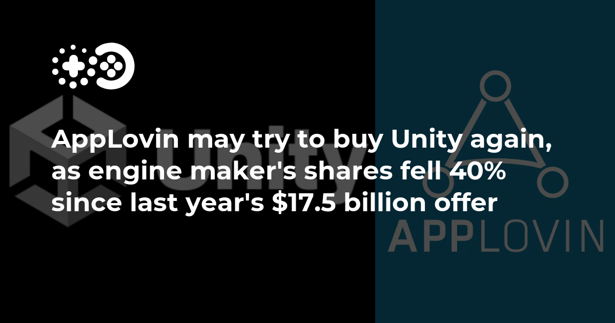 Cover of AppLovin May Try to Buy Unity Again: Engine Maker’s Shares Fell 40% Since Last Year’s Offer