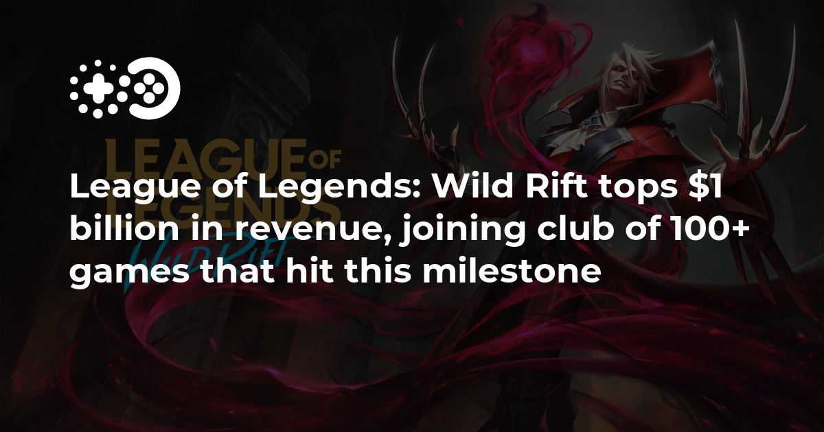 Cover of League of Legends: Wild Rift Tops $1 Billion in Revenue
